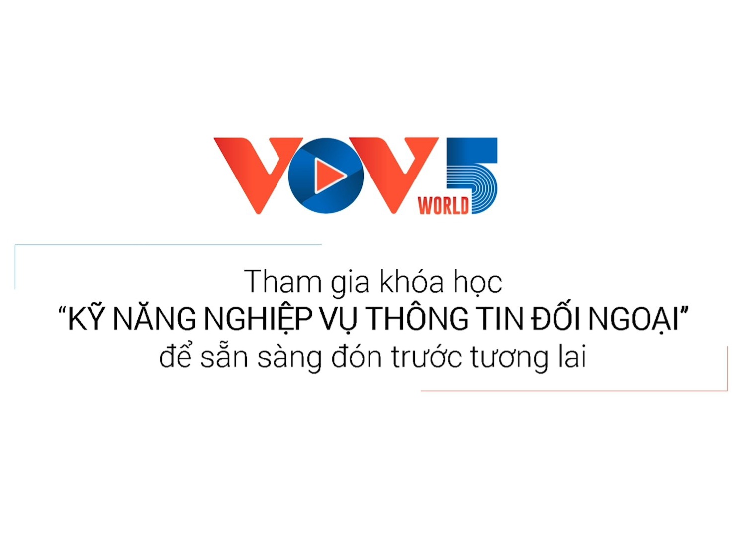 Khoá học Kỹ năng nghiệp vụ Thông tin Đối ngoại